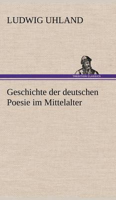 Book cover for Geschichte Der Deutschen Poesie Im Mittelalter