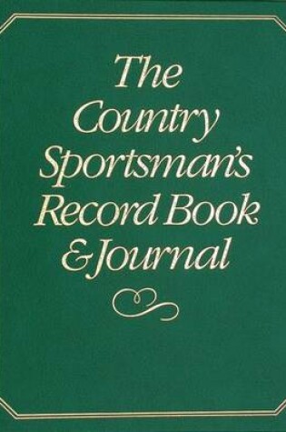 Cover of The Country Sportsman's Record Book and Journal