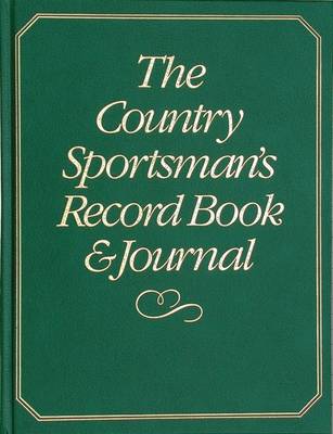 Book cover for The Country Sportsman's Record Book and Journal