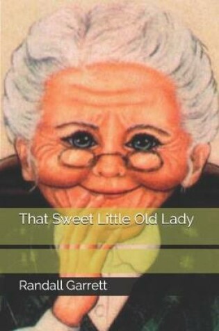 Cover of That Sweet Little Old Lady