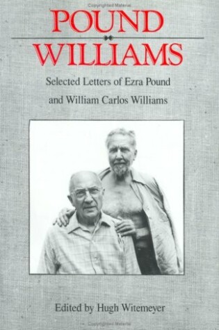Cover of Pound/ Williams: Selected Correspondence of Ezra Pound and William Carlos Williams
