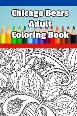 Cover of Chicago Bears Adult Coloring Book