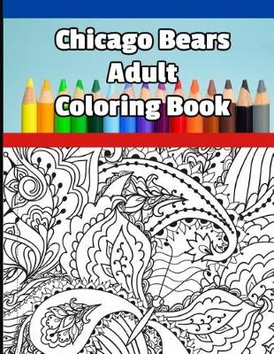 Book cover for Chicago Bears Adult Coloring Book