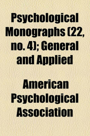 Cover of Psychological Monographs (Volume 22, No. 4); General and Applied