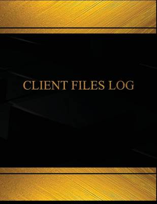 Cover of Client Files Log (Log Book, Journal - 125 pgs, 8.5 X 11 inches)
