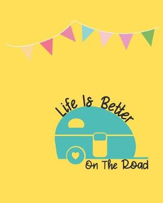 Book cover for Life is better on the road