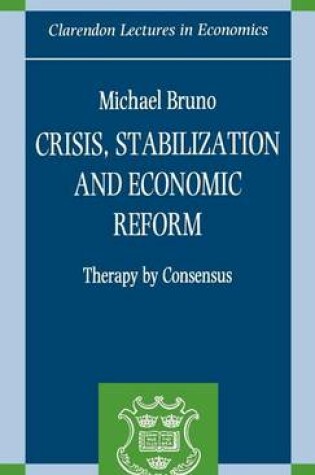 Cover of Crisis, Stabilization, and Economic Reform: Therapy by Consensus