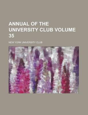 Book cover for Annual of the University Club Volume 35