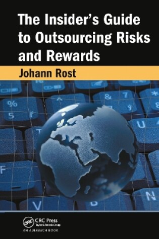 Cover of The Insider's Guide to Outsourcing Risks and Rewards