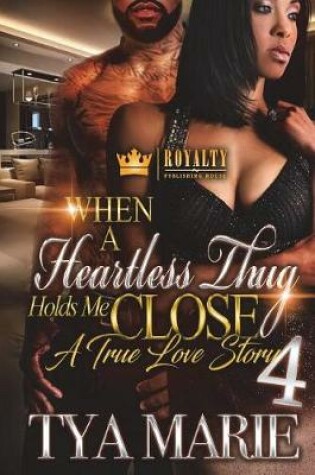 Cover of When A Heartless Thug Holds Me Close 4