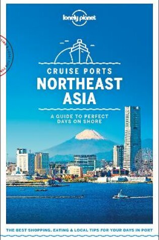 Cover of Lonely Planet Cruise Ports Northeast Asia