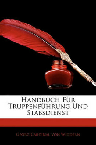 Cover of Handbuch Fur Truppenfuhrung Und Stabsdienst
