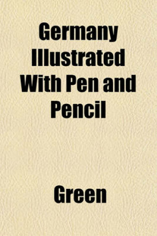 Cover of Germany Illustrated with Pen and Pencil