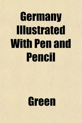 Book cover for Germany Illustrated with Pen and Pencil