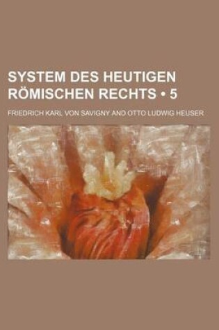 Cover of System Des Heutigen R Mischen Rechts (5)