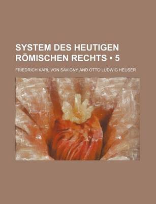 Book cover for System Des Heutigen R Mischen Rechts (5)