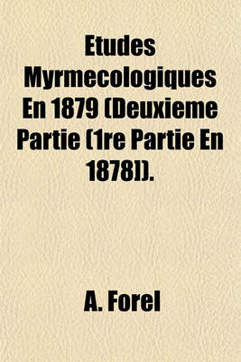Book cover for Etudes Myrmecologiques En 1879 (Deuxieme Partie (1re Partie En 1878]).