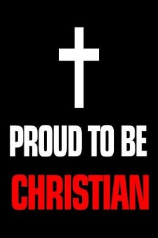 Cover of Proud To Be Christian