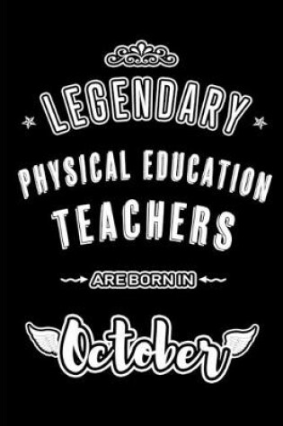 Cover of Legendary Physical Education Teachers are born in October