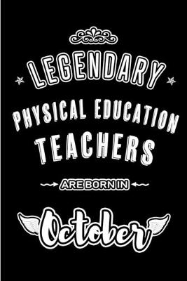 Book cover for Legendary Physical Education Teachers are born in October