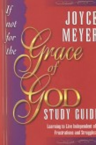 Cover of If Not for the Grace of God Study Guide