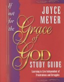 Book cover for If Not for the Grace of God Study Guide