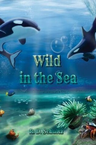 Cover of Wild in the Sea