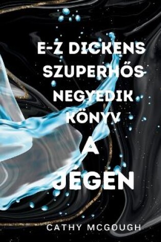 Cover of E-Z Dickens SzuperhŐs Negyedik K�nyv