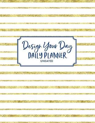 Book cover for Design Your Day, Daily Planner