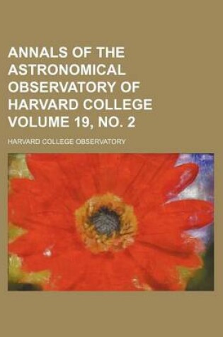 Cover of Annals of the Astronomical Observatory of Harvard College Volume 19, No. 2