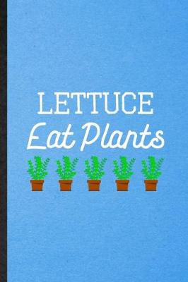 Cover of Lettuce Eat Plants