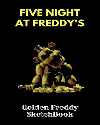 Book cover for Golden Freddy Sketchbook Five Nights at Freddy's