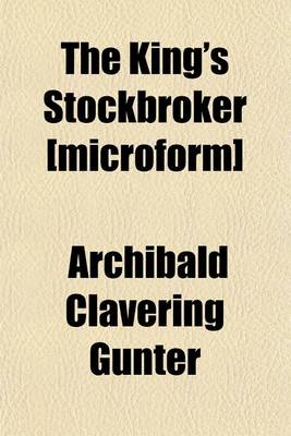 Book cover for The King's Stockbroker [Microform]