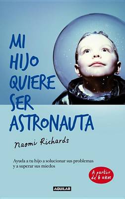 Book cover for Mi Hijo Quiere Ser Astronauta