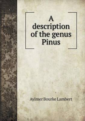 Book cover for A description of the genus Pinus