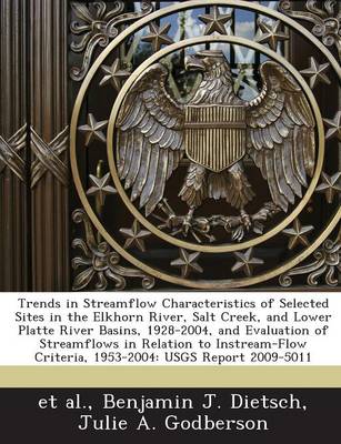 Book cover for Trends in Streamflow Characteristics of Selected Sites in the Elkhorn River, Salt Creek, and Lower Platte River Basins, 1928-2004, and Evaluation of S