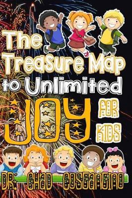 Book cover for The Treasure Map to Unlimited Joy for Kids