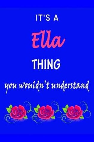 Cover of It's A Ella Thing You Wouldn't Understand