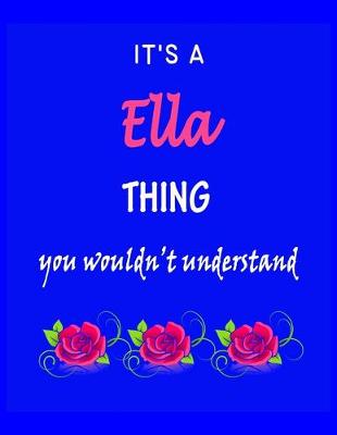 Book cover for It's A Ella Thing You Wouldn't Understand