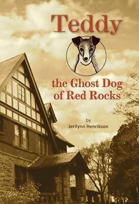 Book cover for Teddy, the Ghost Dog of Red Rocks