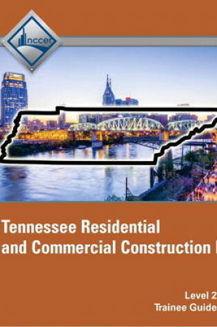 Cover of Tennessee Residential and Commercial Construction I (Level 2) Trainee Guide