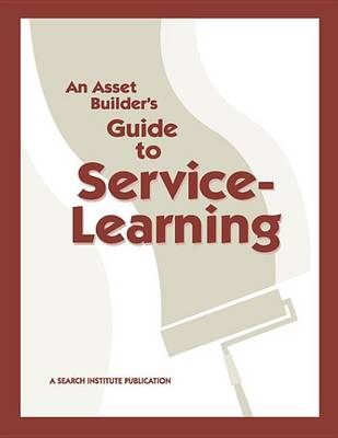 Book cover for An Asset Builder's Guide to Service-Learning