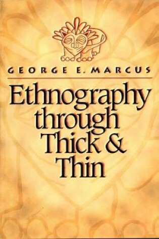 Cover of Ethnography through Thick and Thin