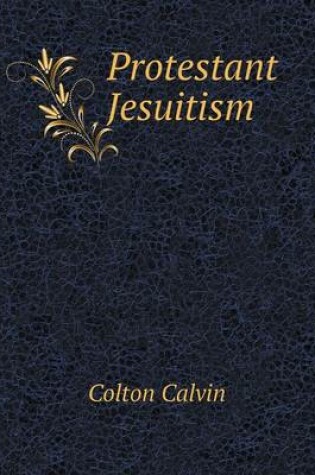 Cover of Protestant Jesuitism