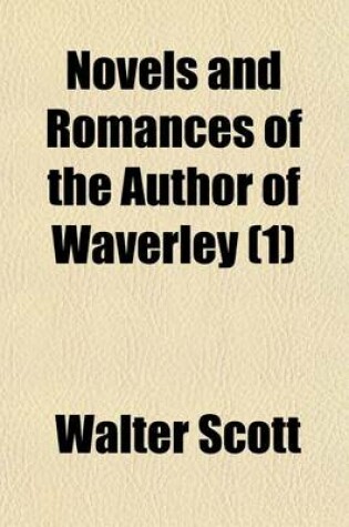 Cover of Novels and Romances of the Author of Waverley (Volume 1)