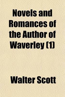 Book cover for Novels and Romances of the Author of Waverley (Volume 1)