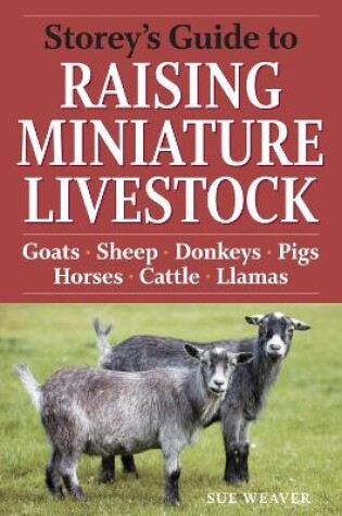 Cover of Storey's Guide to Raising Miniature Livestock