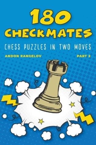 Cover of 180 Checkmates Chess Puzzles in Two Moves, Part 2