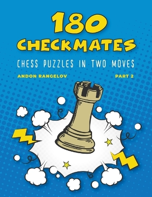 Cover of 180 Checkmates Chess Puzzles in Two Moves, Part 2