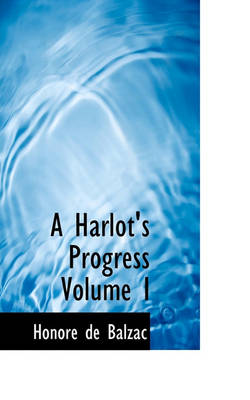 Book cover for A Harlot's Progress Volume I